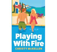 Playing with Fire: A rivals to lovers romance packed with billionaire decadence, private Greek island luxury and LOTS of spice from Christy Mckellen for 2026 (Seductive Secrets, 3)