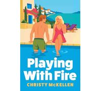 Playing with Fire: A rivals to lovers romance packed with billionaire decadence, private Greek island luxury and LOTS of spice from Christy Mckellen for 2026 (Seductive Secrets, 3)