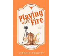 Playing With Fire: A Spicy Best Friend's Brother, Small Town Cowboy Romance: A Best Friend's Brother, Age Gap, Small Town Cowboy Romance: 1 (Whittaker Ranch)