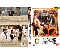 Playing with Fire (Le Jeu avec le Feu)