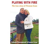 Playing with Fire: The true story of Fireman Scam: 1