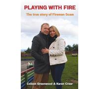 Playing with Fire: The true story of Fireman Scam: 1