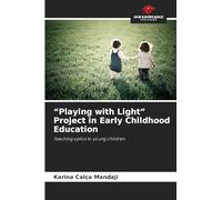 "Playing with Light" Project in Early Childhood Education