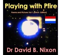 Playing with Pfire: Pictures and Poems (Dutch Edition)