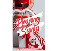 Playing with Santa: A Spicy Christmas Novella (Starting Out)