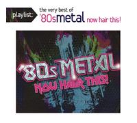 Playlist: The Very Best of '80s Metal: Now Hair This (CD) (Importación USA)