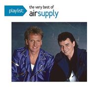 Playlist: The Very Best Of Air Supply by Air Supply (2011-08-03)