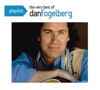 Playlist: The Very Best of Dan Fogelberg