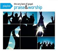 Playlist: The Very Best Of Gospel Praise and Worship – CD