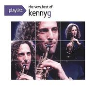 Playlist: The Very Best Of Kenny G by Kenny G (2008-08-19)