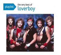 Loverboy - Playlist: The Very Best of Loverboy