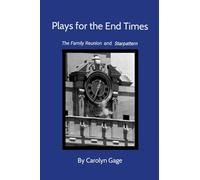 Plays for the End Times: The Family Reunion and Starpattern