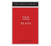 Plays: Heinrich von Kleist (German Library)