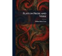 Plays in Prose and Verse