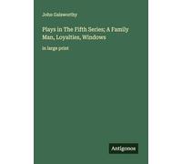Plays in The Fifth Series; A Family Man, Loyalties, Windows: in large print
