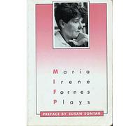 Plays: Maria Irene Fornes: Plays : Mud, the Danube, the Conduct of Life, Sarita