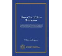 Plays of Mr. William Shakespeare (v.5): as re-written or re-arranged by his successors of the restoration period as presented at the Dukes theatre and ... text, with critical introductions :...