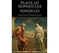 Plays of Sophocles: Oedipus the King · Oedipus at Colonus · Antigone