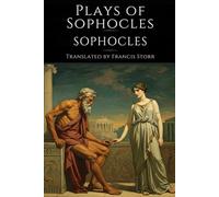 Plays of Sophocles: Oedipus the King · Oedipus at Colonus · Antigone