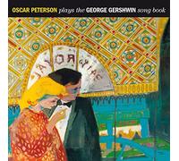Plays The George Gershwin Songbook + 1 Bonus Track by Oscar Peterson (2015-08-03)