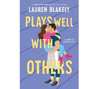 Plays Well with Others: A Fake Dating Friends to Lovers Sports Romance (How to Date Book 2)