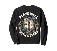 Plays Well with Otters Sudadera