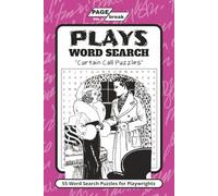 PLAYS Word Search: Curtain Call Puzzles for Playwrights (The PAGE/break Puzzle Series)