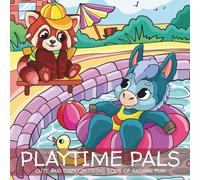 Playtime Pals: Cute and Cozy Coloring Book of Animal Fun. 35 Adorable Illustrations of Animal Friends Playing, Laughing, and Having Fun - Perfect for Kids Ages 4-8!
