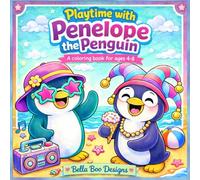 Playtime with Penelope the Penguin: A Coloring Book for Ages 4-8