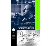 Playwrights at Work: Interviews with Albee, Beckett, Guare, Hellman, Ionesco, Mamet, Miller, Pinter, Shepard, Simon, Stoppard, Wasserstein, Wilder, Williams, Wilson (Modern Library (Paperback))