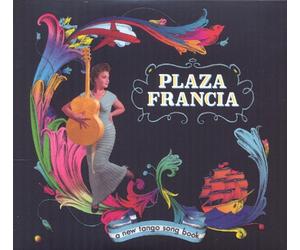 Plaza Francia - A New Tango Songbook