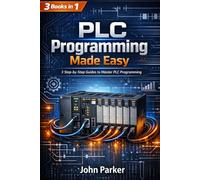PLC Programming Made Easy: 3 Step-by-Step Guides to Master PLC Programming