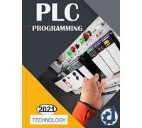 PLC PROGRAMMING: PLC Programming Kit ,plc training Using Information Technology , Ladder Logic Concepts Step By Step, Industrial Automatisation