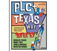PLC+ The Texas Way: Transforming Teacher Teams to Accelerate Student Learning