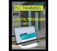 PLC TRAINING with SIMATIC MANAGER STEP 7 V5.7 + HF1