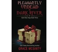Pleasantly Undead In Dark River (Dark River Days)