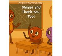 Please and Thank You, Too! (Mind-Your-Manners Series)