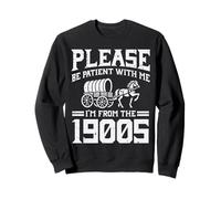 Please Be Patient 1900s Horse Funny Dichos Hombres, Mujeres Niños Sudadera