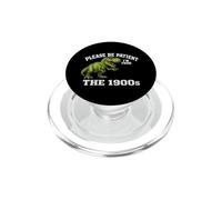 Please Be Patient I'm from The 1900s Funny Graphic PopSockets PopGrip para MagSafe