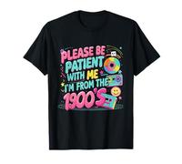 Please Be Patient I'm From The 1900's Retro Funny Camiseta