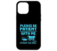 Please Be Patient with Me I'm from The 1900s Pixel Wagon Carcasa para iPhone 12 Pro MAX