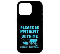 Please Be Patient with Me I'm from The 1900s Pixel Wagon Carcasa para iPhone 16 Pro