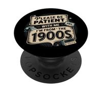 Please Be Patient with Me Im from The 1900s PopSockets PopGrip Adhesivo