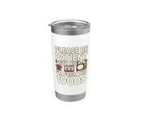 Please Be Patient With My I'm From The 1900s Vaso térmico de acero inoxidable de doble pared