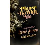 Please Be with Me: A Song for My Father, Duane Allman