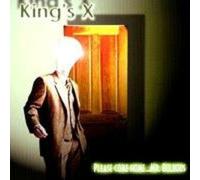 Please Come Home Mr Bulbous by King's X