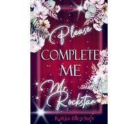 Please Complete Me, Mr Rockstar (Let Me Be A Starlet)