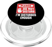 Please Do Not Disturb I’m Disturbed Enough PopSockets PopGrip para MagSafe