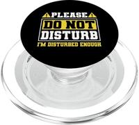 Please Do Not Disturb I’m Disturbed Enough PopSockets PopGrip para MagSafe