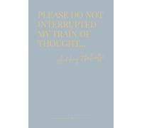 Please Do Not Interrupt My Train of Thought: Funny Pastel Journal for Women, 6x9 Inches (Approx. 15x23 cm) Aesthetic A5 Notebook, 110 Cream Pages, Part of Mix & Match Pastel Office Collection